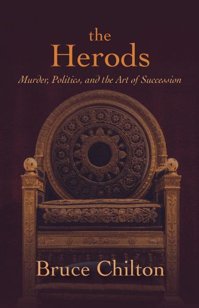 Cover for Bruce Chilton · The Herods (Hardcover bog) (2021)