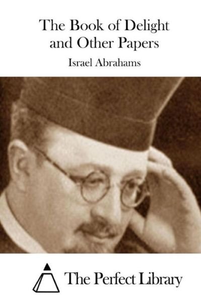 Cover for Israel Abrahams · The Book of Delight and Other Papers (Pocketbok) (2015)