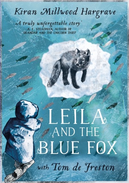 Cover for Kiran Millwood Hargrave · Leila and the Blue Fox: Winner of the Wainwright Children’s Prize 2023 (Pocketbok) (2023)