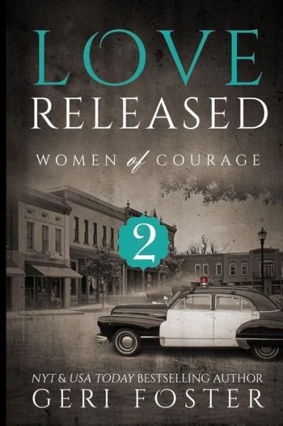 Love Released - Book Two - Geri Foster - Libros - Createspace - 9781511762281 - 16 de abril de 2015