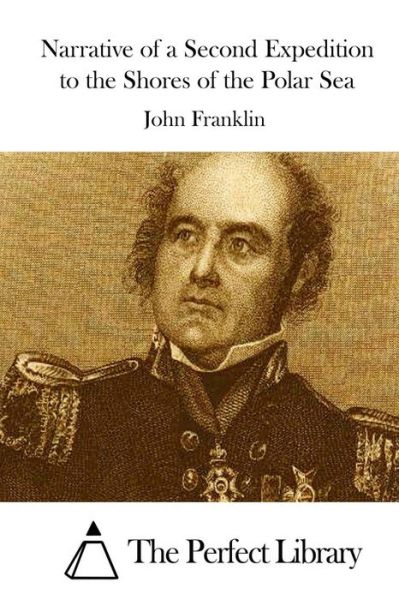 Cover for John Franklin · Narrative of a Second Expedition to the Shores of the Polar Sea (Paperback Book) (2015)