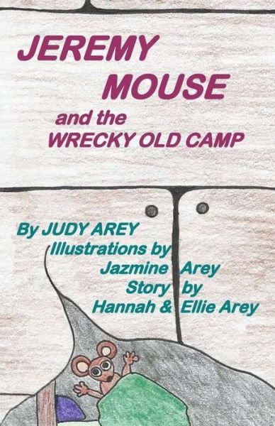 Cover for Judy Arey · Jeremy Mouse and the Wrecky Old Camp (Paperback Book) (2015)