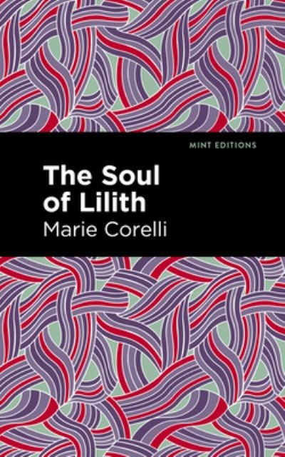 Cover for Marie Corelli · The Soul of Lilith - Mint Editions (Hardcover bog) (2021)