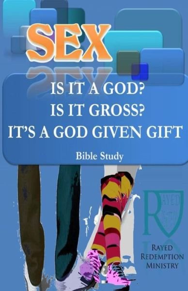 Cover for Ptr David J Barberis · Sex; is It a God? is It Gross? It is a Gift from God (Pocketbok) (2015)