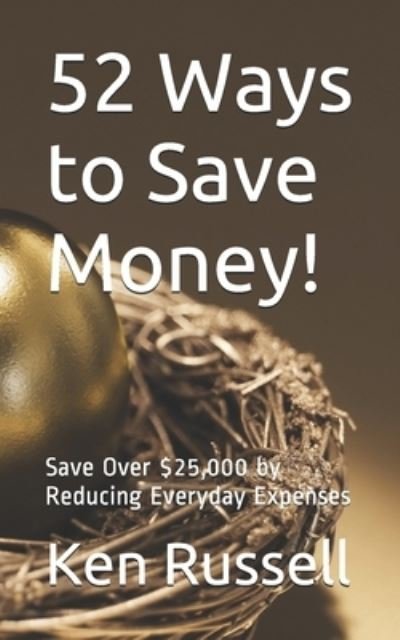 Cover for Ken Russell · 52 Ways to Save Money! (Taschenbuch) (2017)