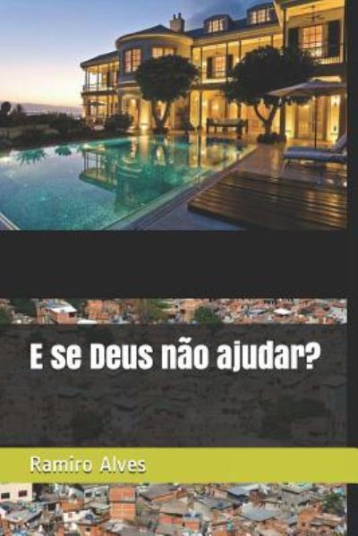 Cover for Ramiro Alves · E se Deus n o ajudar? (Paperback Book) (2017)