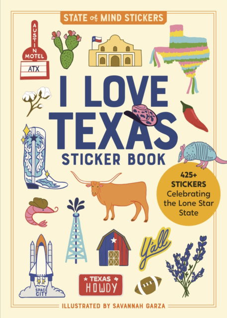 Cover for Workman Publishing · I Love Texas Sticker Book: 425+ Stickers Celebrating the Lone Star State (Taschenbuch) (2025)