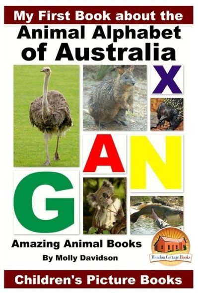 Cover for John Davidson · My First Book about the Animal Alphabet of Australia - Amazing Animal Books - Children's Picture Books (Pocketbok) (2016)