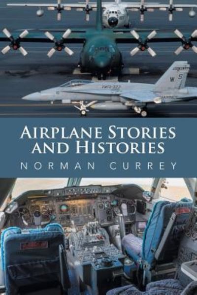 Cover for Norman Currey · Airplane Stories and Histories (Paperback Book) (2017)