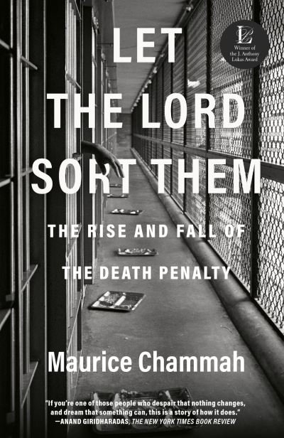 Let the Lord Sort Them: The Rise and Fall of the Death Penalty - Maurice Chammah - Books - Crown - 9781524760281 - January 18, 2022