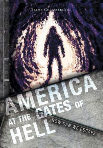 Cover for Diane Chamberlain · America at the Gates of Hell (Hardcover bog) (2019)