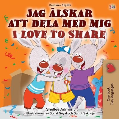 I Love to Share (Swedish English Bilingual Children's Book) - Swedish English Bilingual Collection - Shelley Admont - Books - Kidkiddos Books Ltd. - 9781525932281 - July 30, 2020