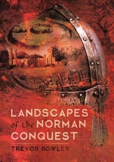 Cover for Trevor Rowley · Landscapes of the Norman Conquest (Hardcover Book) (2022)