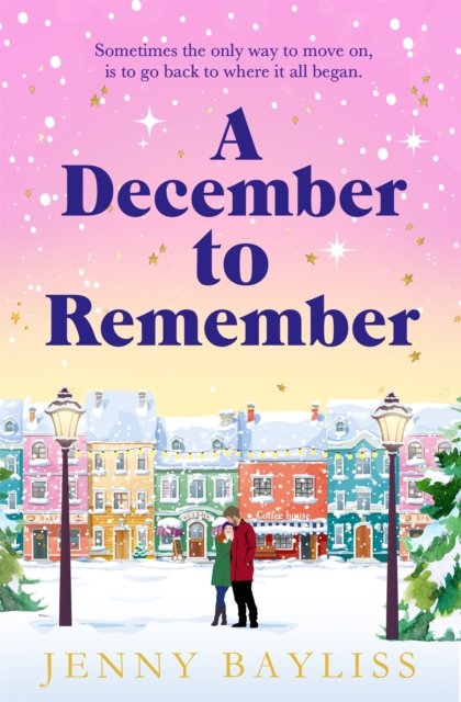 Cover for Jenny Bayliss · A December to Remember: a feel-good festive romance to curl up with this winter! (Pocketbok) (2023)