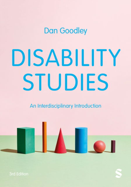 Cover for Dan Goodley · Disability Studies: An Interdisciplinary Introduction (Paperback Book) [3 Revised edition] (2024)
