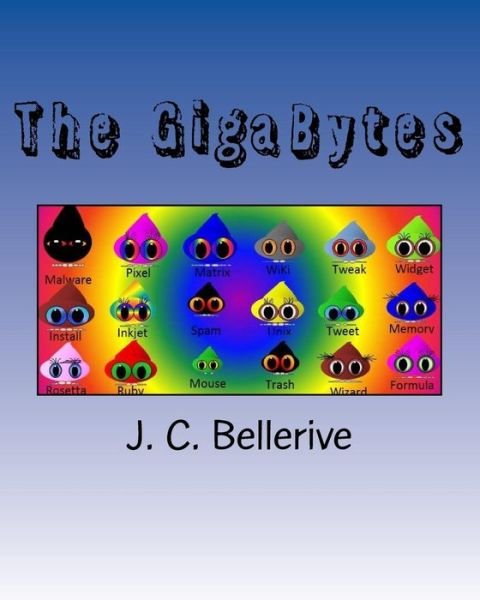 Cover for J C Bellerive · The GigaBytes (Pocketbok) (2016)