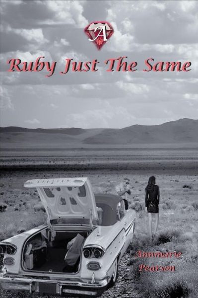 Cover for Annmarie H. Pearson · A Ruby Just The Same (Paperback Book) (2016)