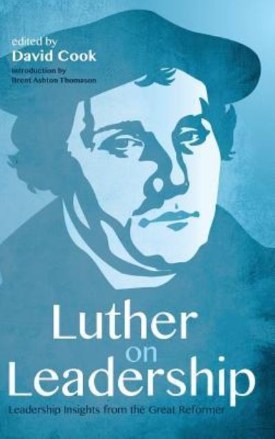 Cover for David D. Cook · Luther on Leadership (Book) (2017)