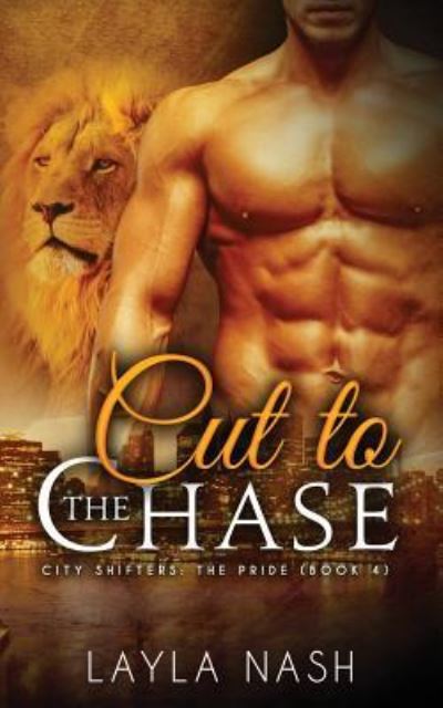 Cover for Layla Nash · Cut to the Chase (Paperback Book) (2016)