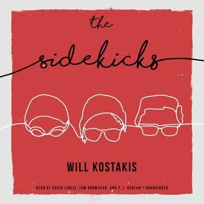 The Sidekicks - Will Kostakis - Muzyka - Blackstone Audiobooks - 9781538477281 - 31 października 2017