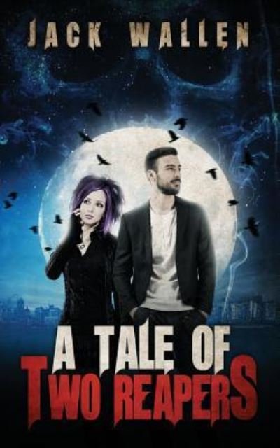 Cover for Jack Wallen · A Tale Of Two Reapers (Paperback Bog) (2017)
