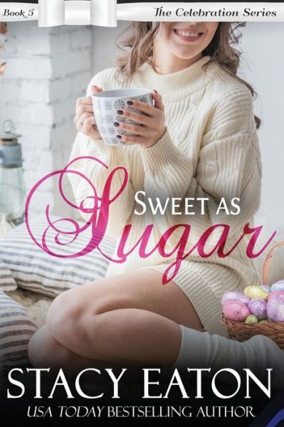 Cover for Stacy Eaton · Sweet as Sugar (Paperback Book) (2017)