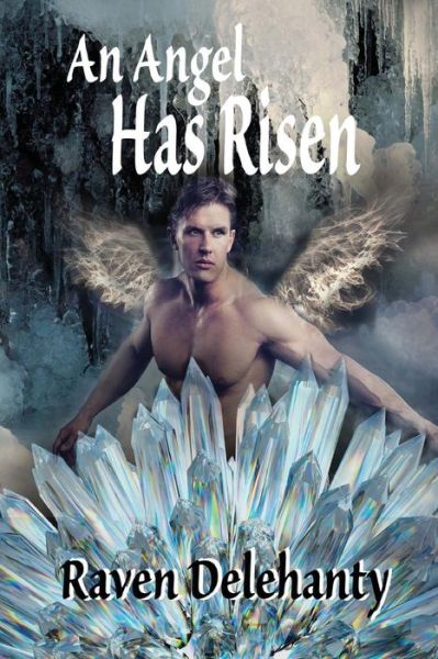 Cover for Raven Delehanty · An Angel Has Risen (Paperback Book) (2017)