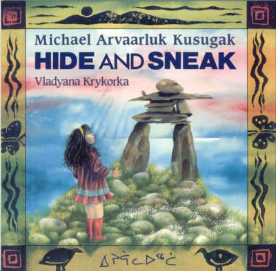 Cover for Michael Kusugak · Hide and Sneak (Paperback Book) (1992)