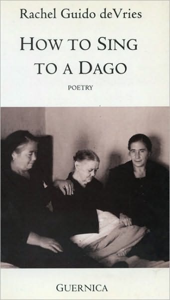 Cover for Rachel Guido DeVries · How to Sing to a Dago (Paperback Book) (1996)