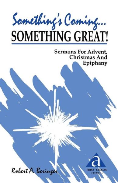 Cover for Robert Beringer · Something's coming-- something great (Book) (1992)