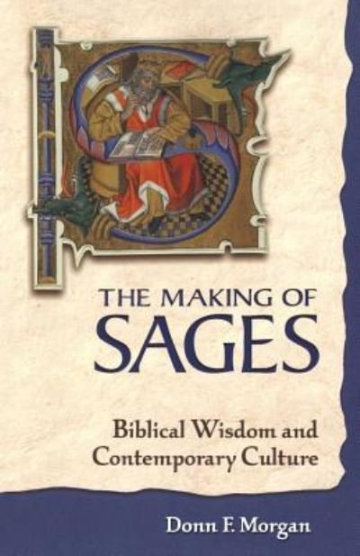Cover for Donn F. Morgan · The Making of Sages: Biblical Wisdom and Contemporary Culture (Taschenbuch) (2002)