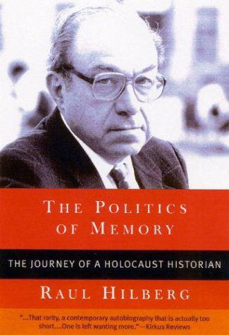 Cover for Raul Hilberg · The Politics of Memory: The Journey of a Holocaust Historian (Paperback Book) (2002)