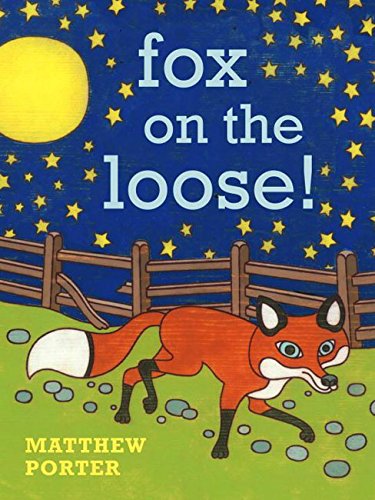 Cover for Matthew Porter · Fox on the Loose! (Board book) [Brdbk edition] (2014)