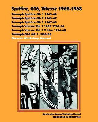 Cover for Veloce Press · Spitfire, Gt6, Vitesse 1962-68 Autobook (Paperback Book) (2001)