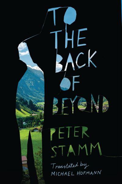 To the back of beyond - Peter Stamm - Books -  - 9781590518281 - October 3, 2017