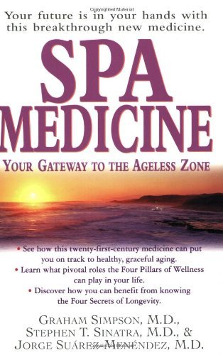 Cover for Suarez-Menendez, Jorge (Jorge Suarez-Menendez) · Spa Medicine: Your Gateway to the Ageless Zone (Pocketbok) (2004)