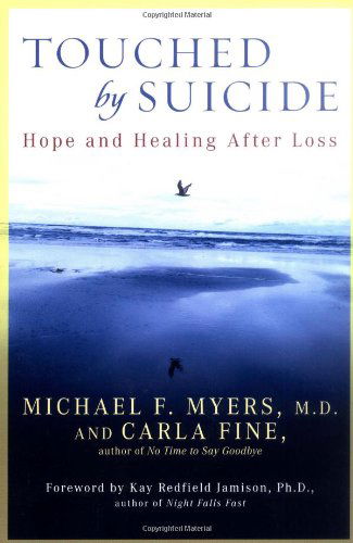 Touched by Suicide: Hope and Healing After Loss - Michael F. Myers - Books - Gotham Books - 9781592402281 - September 7, 2006