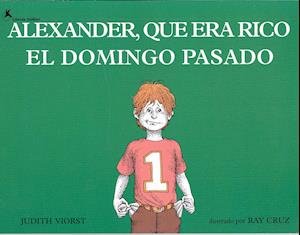 Cover for Judith Viorst · Alexander, Que Era Rico El Domingo Pasado / Alexander, Who Used to Be Rich Last Sunday (Paperback Book) [Pap / Com edition] (1991)