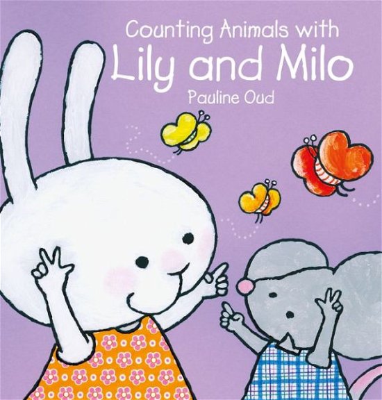 Counting animals with Lily and Milo - Lily and Milo - Pauline Oud - Böcker - Clavis Publishing - 9781605375281 - 7 maj 2020