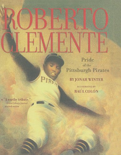 Cover for Jonah Winter · Roberto Clemente: Pride of the Pittsburgh Pirates (Hardcover Book) (2008)