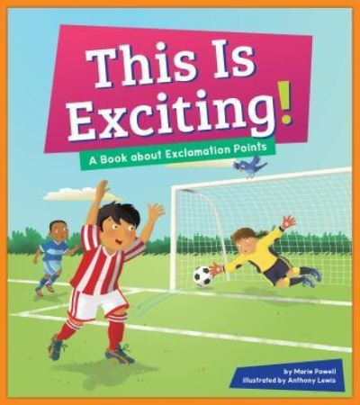 Cover for Marie Powell · This is Exciting!: a Book About Exclamation Points (Hardcover Book) (2015)