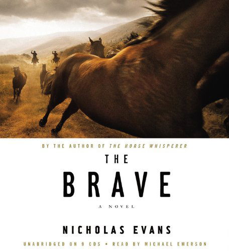 Cover for Nicholas Evans · The Brave (Hörbuch (CD)) (2010)