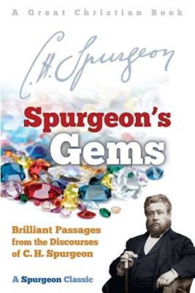 Spurgeon's Gems - Charles Haddon Spurgeon - Książki - Great Christian Books - 9781610100281 - 25 marca 2016