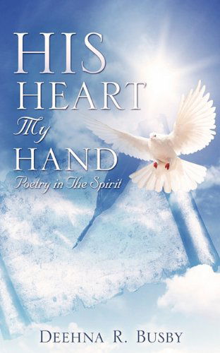 Cover for Deehna R. Busby · His Heart My Hand (Paperback Book) (2010)