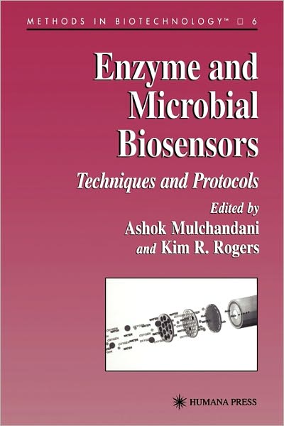 Cover for Ashok Mulchandani · Enzyme and Microbial Biosensors: Techniques and Protocols - Methods in Biotechnology (Paperback Book) [Softcover reprint of hardcover 1st ed. 1998 edition] (2010)