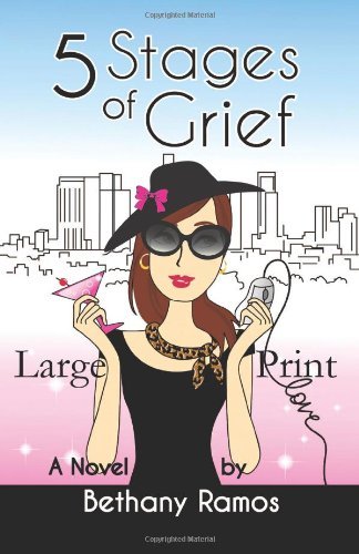 Cover for Bethany Ramos · 5 Stages of Grief ~ Large Print (Paperback Book) [Large Print edition] (2014)