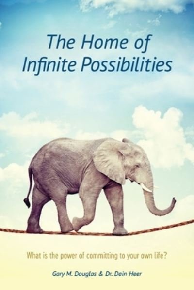 Cover for Gary M Douglas · The Home of Infinite Possibilities (Paperback Book) (2017)