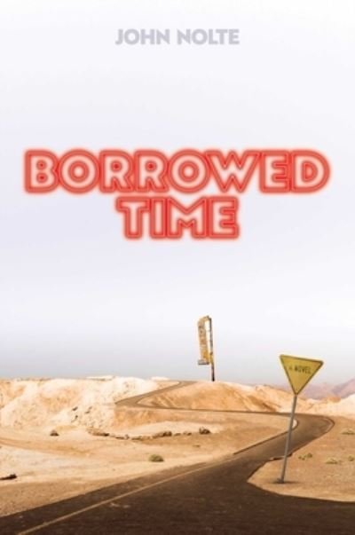 Cover for John Nolte · Borrowed Time (Book) (2023)