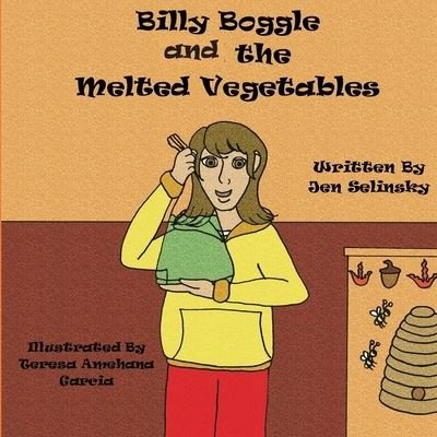 Cover for Jen Selinsky · Billy Boggle and the Melted Vegetables (Taschenbuch) (2021)