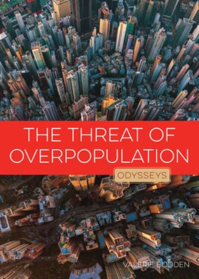 Cover for Valerie Bodden · Threat of Overpopulationthe War on Wastewater for Lifewildlife in Dangerclimate Changethe Energy Dilemma (Book) (2022)